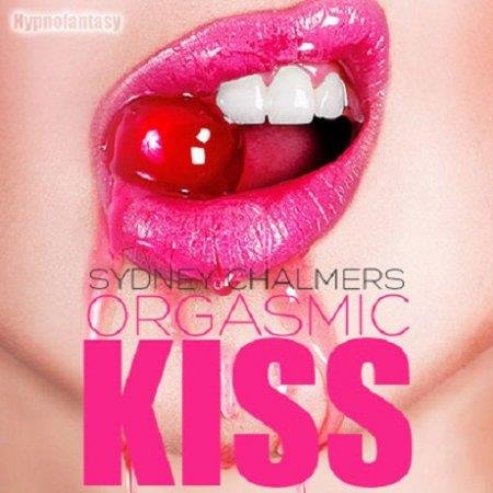Sydney Chalmer - The Orgasmic Kiss (Erotic Hypnosis MP3)