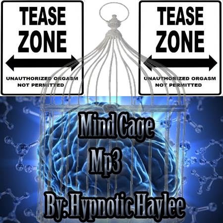 Hypnotic Haylee - Mind Cage (Teasing and Chastity Brainwashing Hypnosis MP3)