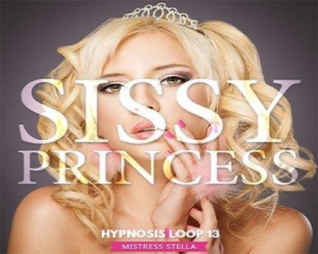 Mistress Stella - Hypnosis Loop 14 - Sissy Princess - Femdom Audio