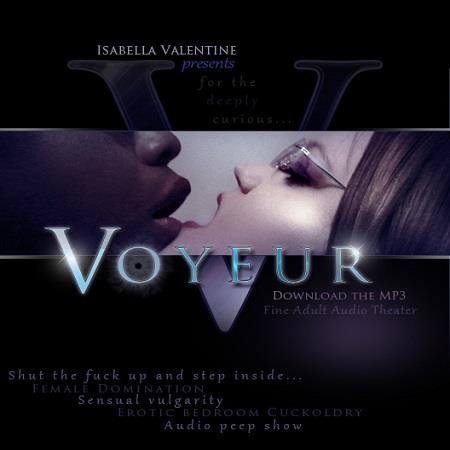 Isabella Valentine - Voyeur - Femdom MP3