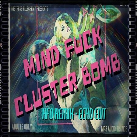 Mistress Ellechemy - MIND FUCK CLUSTER BOMB - Femdom MP3