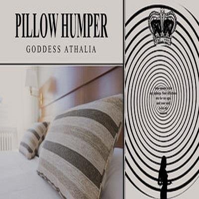 Goddess Athalia - Pillow Humper Humiliation  - Femdom MP3