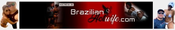 OnlyFans - BRAZILIAN HOTWIFE - Brazilianhotwi1