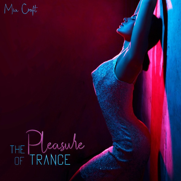 TheHypnoMistress - Mia Croft - Pleasure of Trance - Femdom Audio