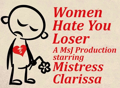 Mistress Clarissa - Women Hate You Loser - Femdom Audio