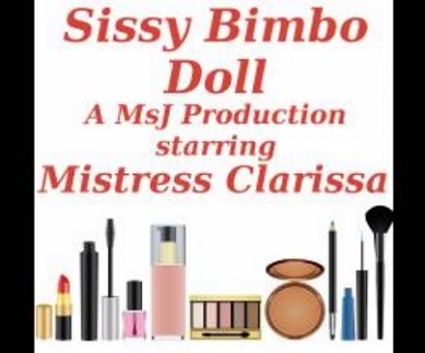 Mistress Clarissa - Sissy Bimbo Doll