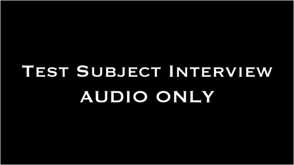 Nina Crowne - Test Subject Interview AUDIO ONLY
