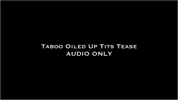 Nina Crowne - Taboo Oiled Up Tits Tease AUDIO ONLY