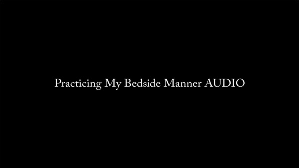 Nina Crowne - Practicing My Bedside Manner AUDIO ONLY