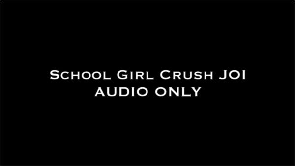 Nina Crowne - School Girl Crush JOI AUDIO ONLY
