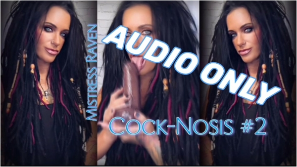 MistressRavenFD - COCK NOSIS #2  AUDIO ONLY