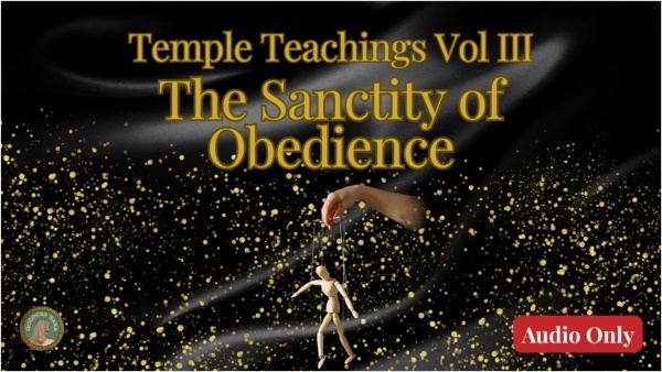 Sara Sitwell - Temple Teachings Vol III The Sanctity of Obedience Audio