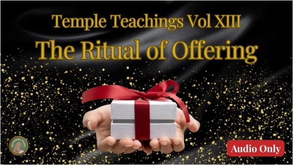 Sara Sitwell - Temple Teachings Vol XIII The Ritual of Offering Audio Only